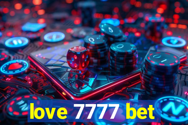 love 7777 bet